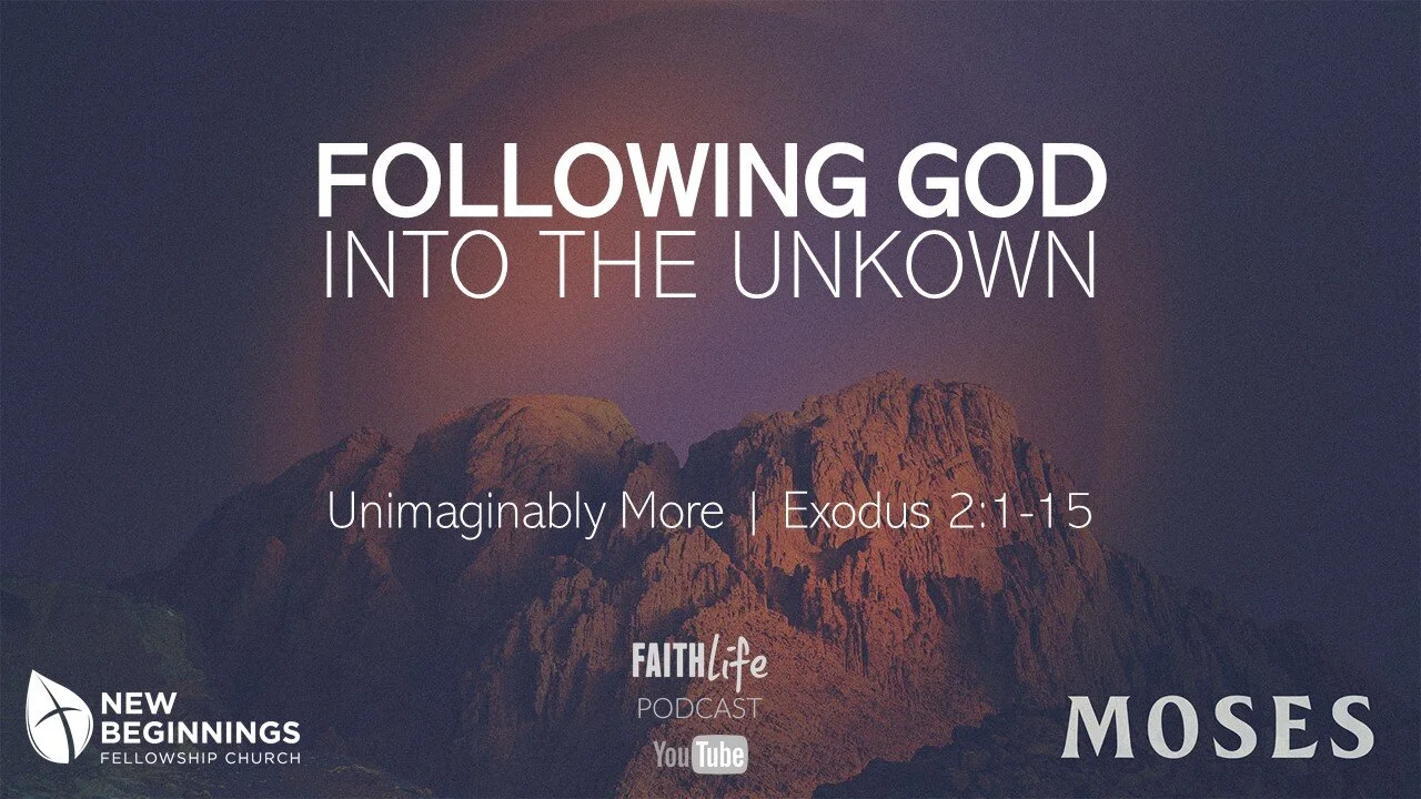 Unimaginably More - Following God into the Unknown (2) episode artwork