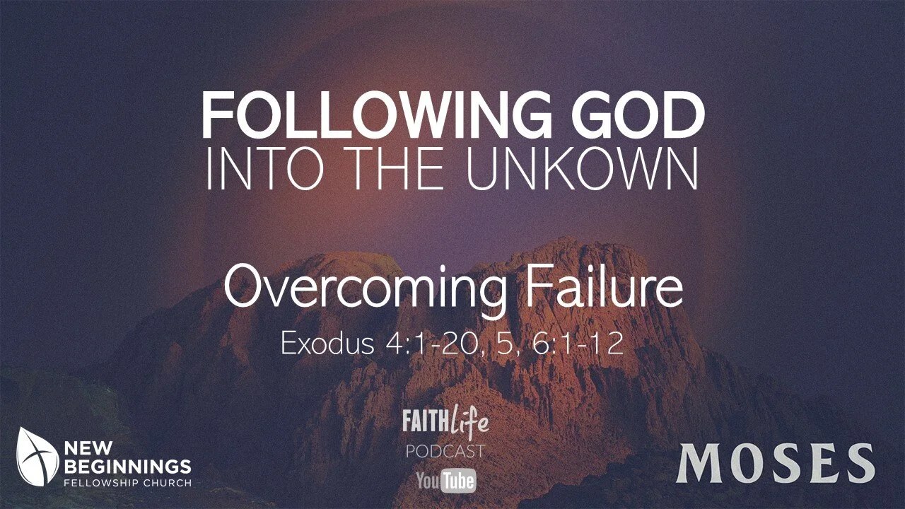 Overcoming Failure - Following God into the Unknown (4) episode artwork