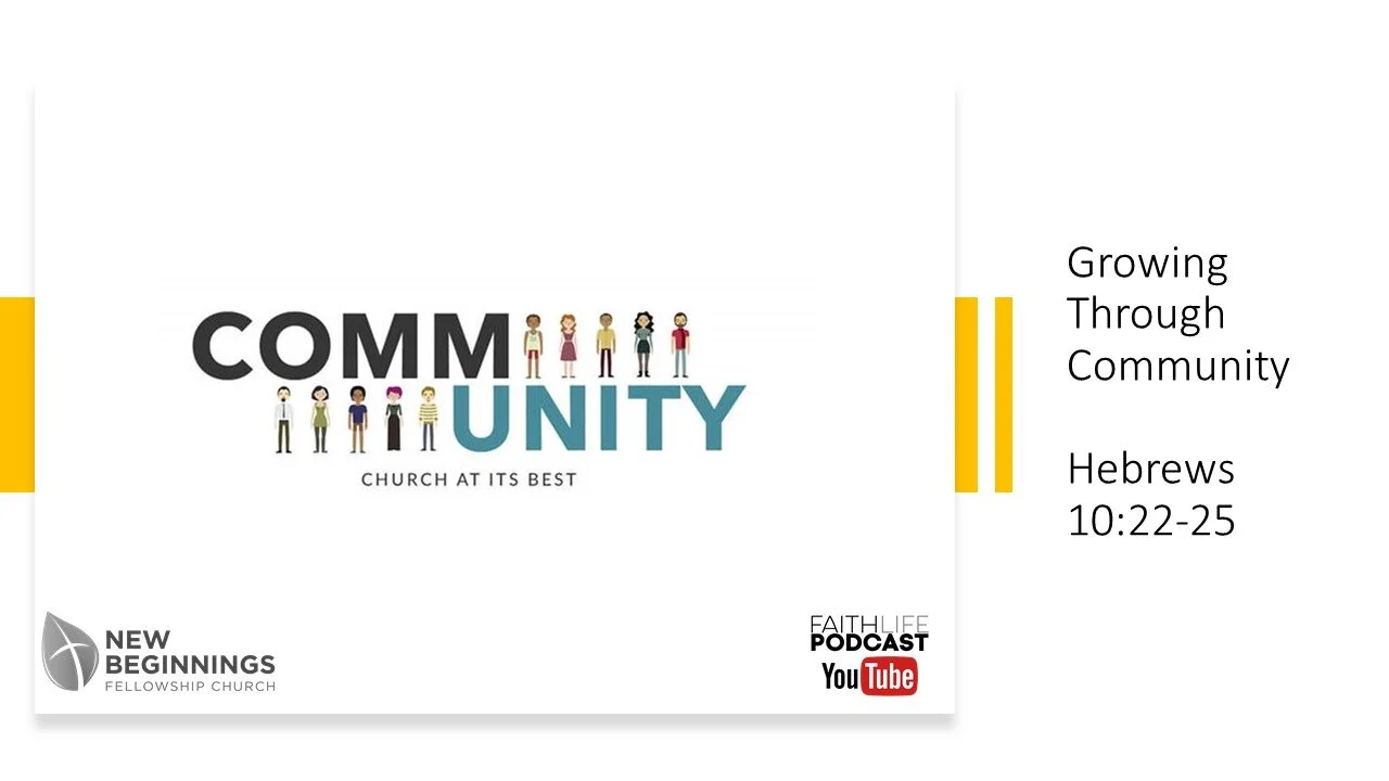Growing Through Community - Community Series (2) Hebrews 10:22-24 episode artwork