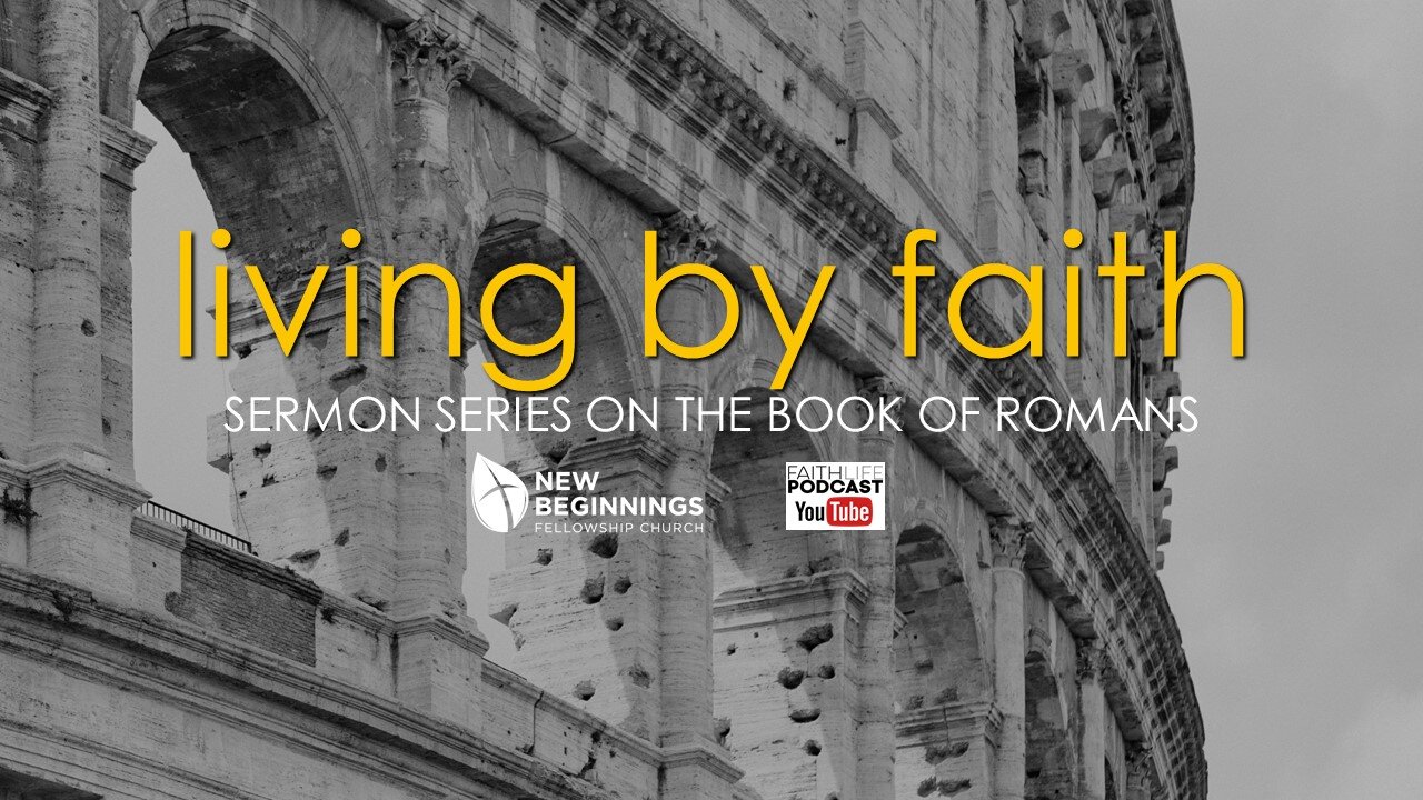 Living by Faith (Romans) Series