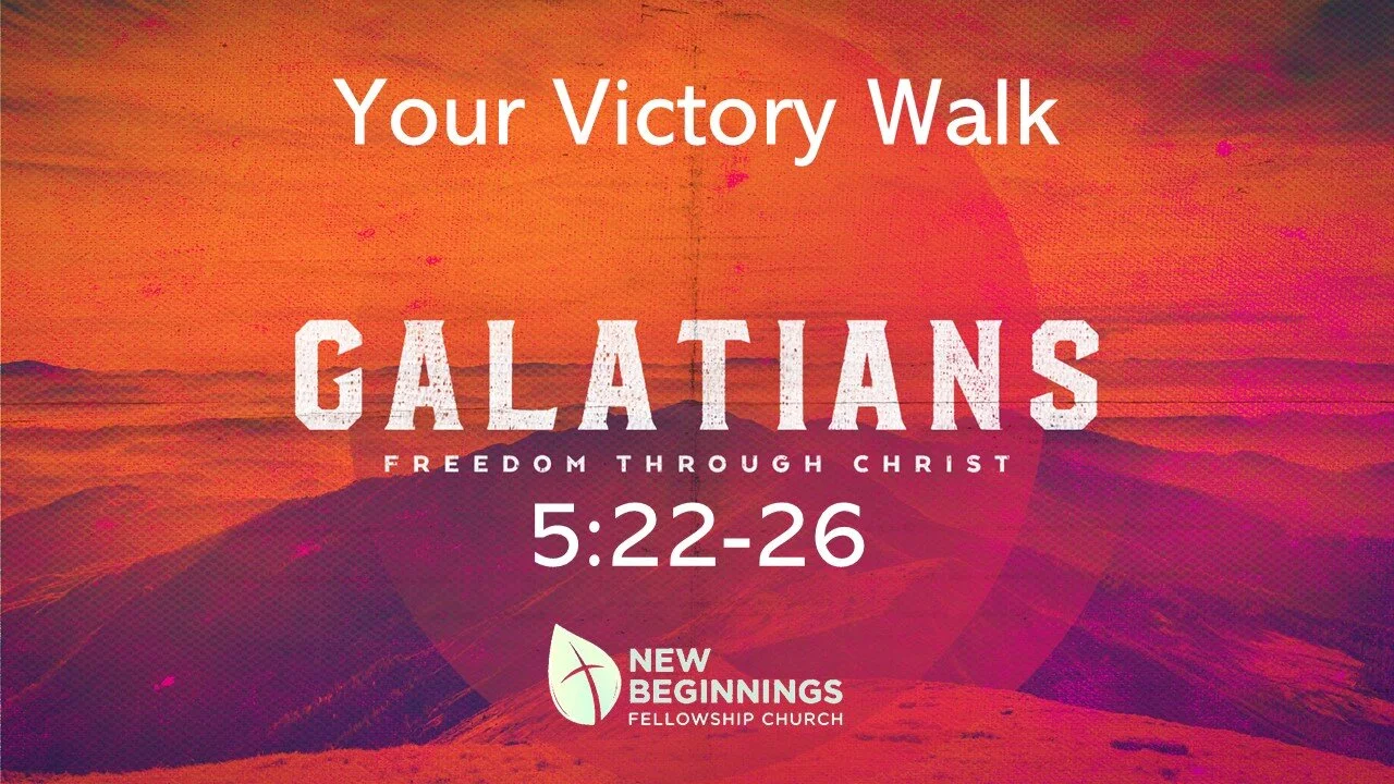Your Victory Walk (Love, Joy, & Peace) - Galatians (Part 5) episode artwork