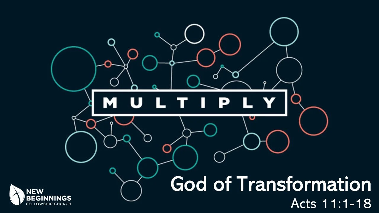 God of Transformation - Chris Bartley - Multiply Series (7) - Acts 11:1-18 episode artwork