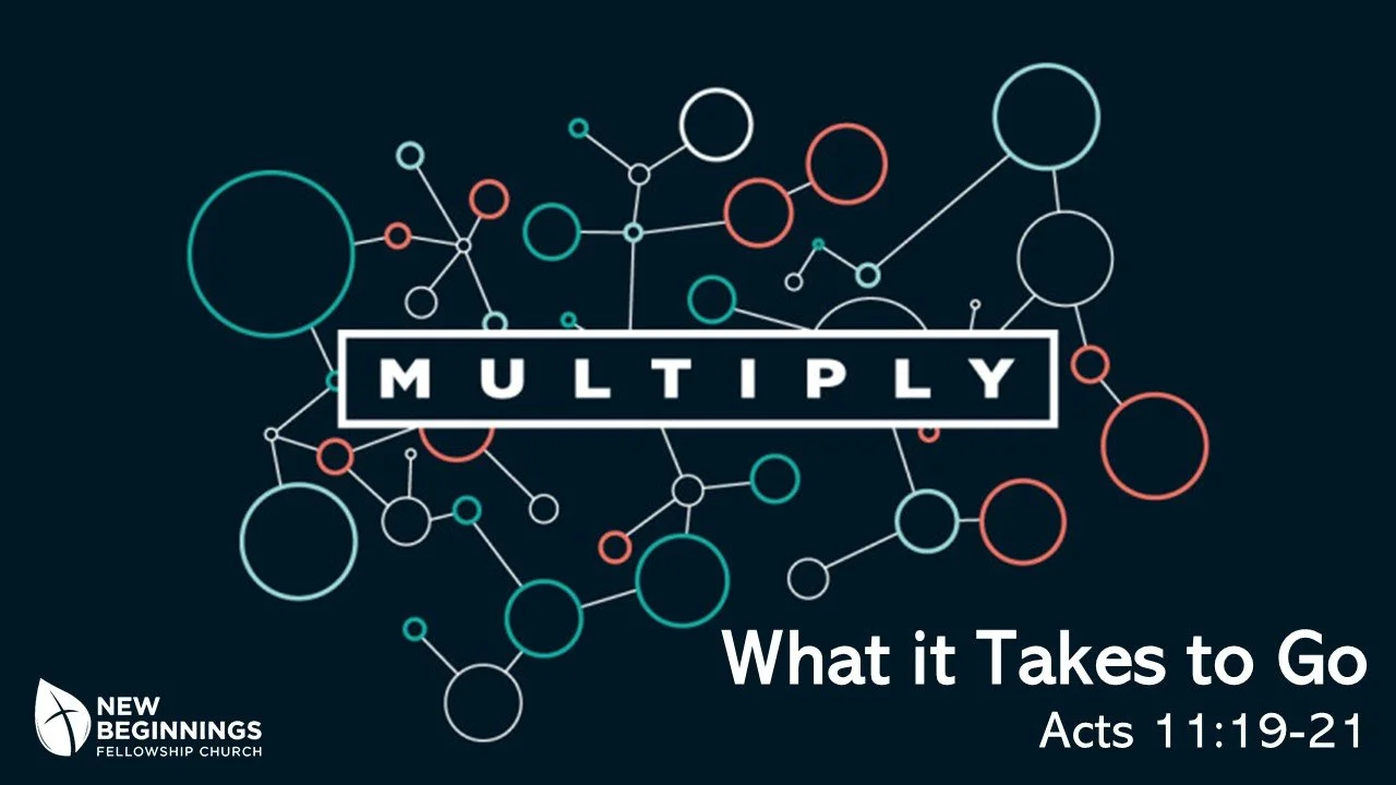 What it Takes to Go - Multiply Series (8) - Acts 11:19-21 episode artwork
