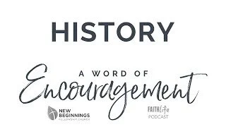 A Word of Encouragement: HISTORY - Multiply Series (14) episode artwork