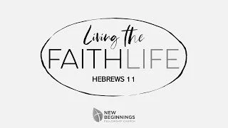 Faith Is - FaithLife Series (2) - Hebrews 11:1-3 episode artwork