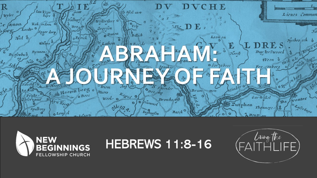 Abraham: A Journey of Faith - FaithLife Series (4) - Hebrews 11:8-16 episode artwork