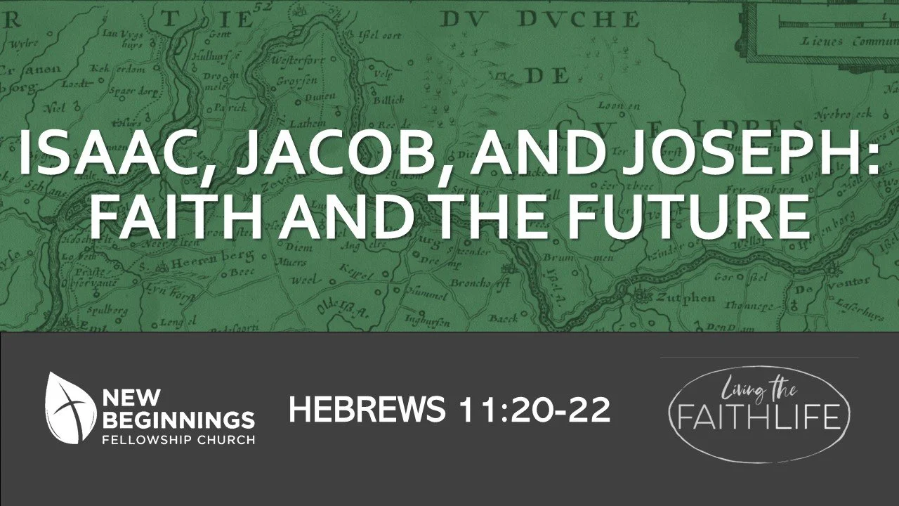 Faith and The Future - FaithLife Series (6) - Hebrews 11:20-22 episode artwork