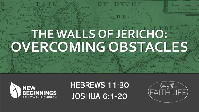 The Walls of Jericho: Overcoming Obstacles -  FaithLife Series (8) - Hebrews 11:30 episode artwork