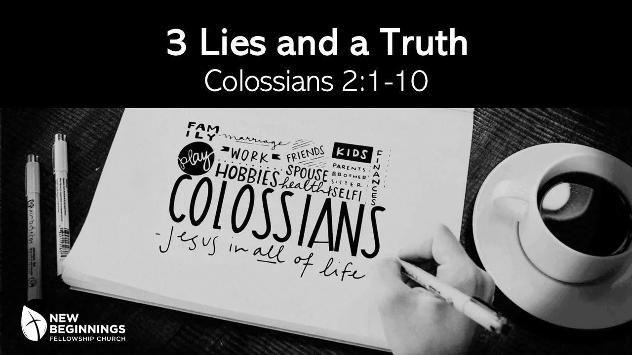 3 Lies and A Truth - Colossians (6) - Colossians 2:1-10 episode artwork