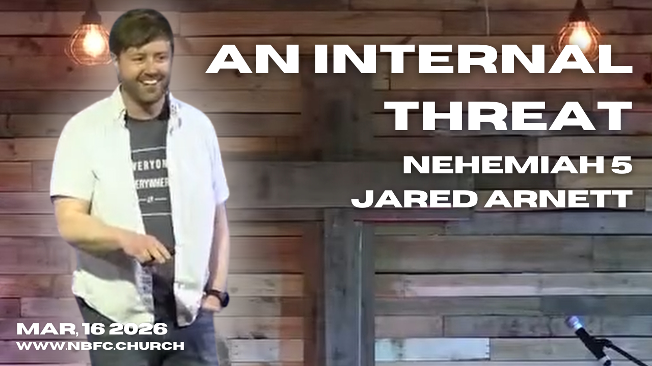 An Internal Threat - Nehemiah 5 - Jared Arnett - REBUILD Series on Nehemiah