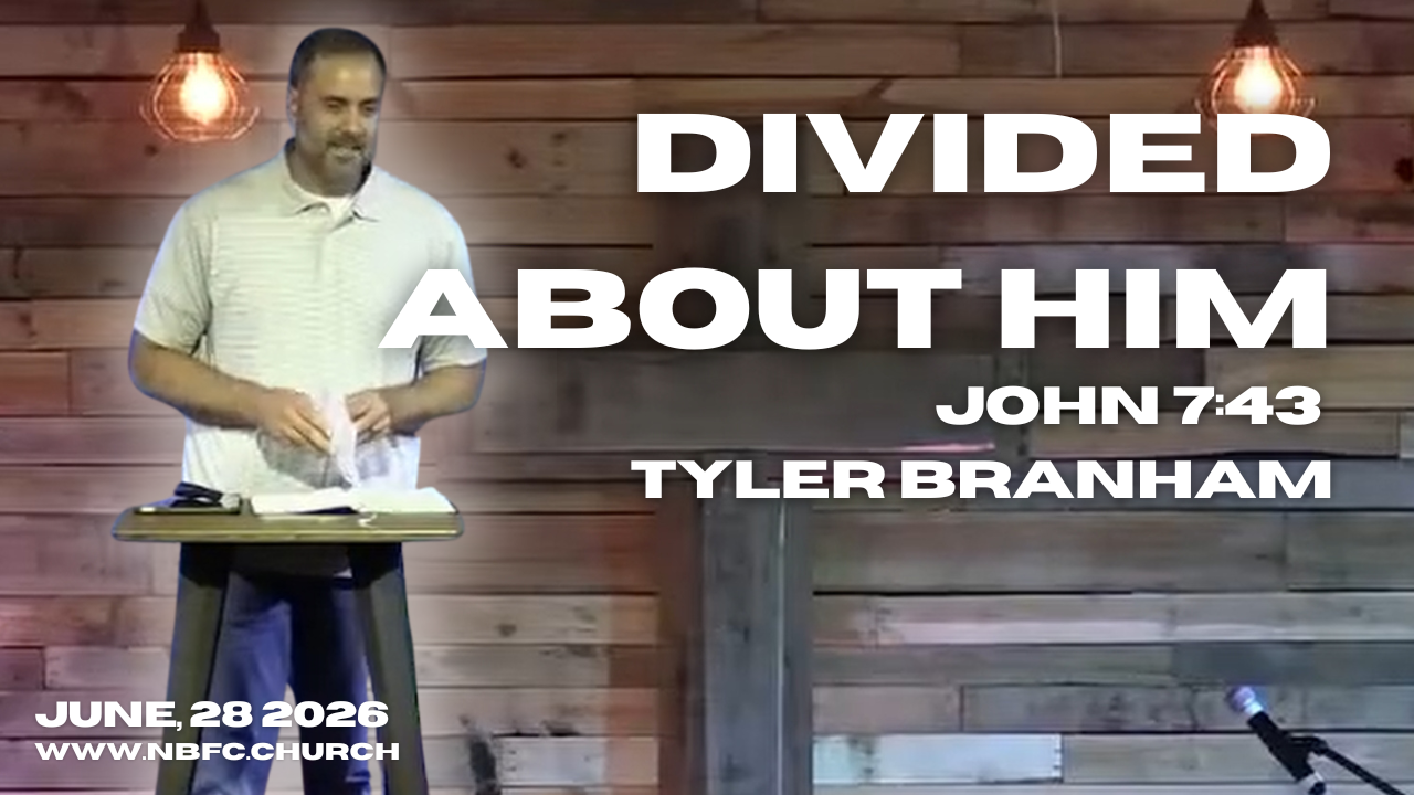 Divided About Him - John 7:43 - Tyler Branham - That You May Believe Series