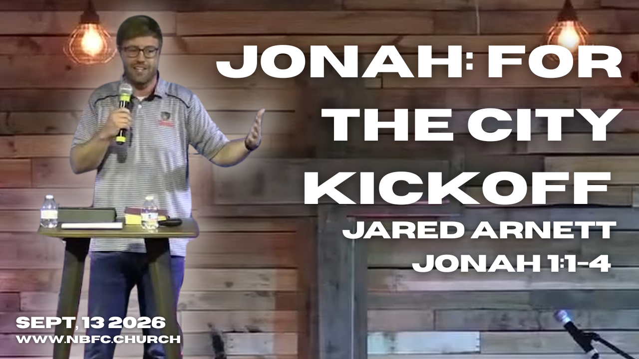 Jonah: For the City Kickoff - Jonah 1:1-4 - Jared Arnett - For the City Series