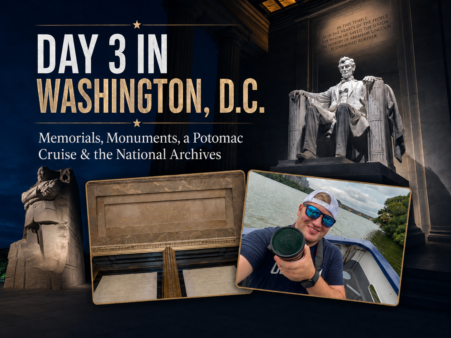 Day 3 in Washington, D.C.: Memorials, Monuments, a Potomac Cruise &amp; the National Archives
