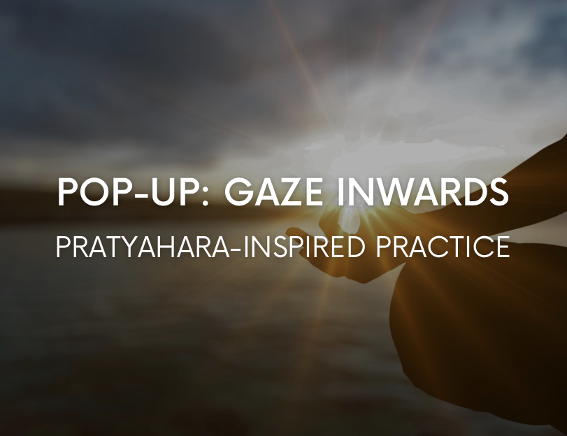 Pop-Up: Gaze Inwards