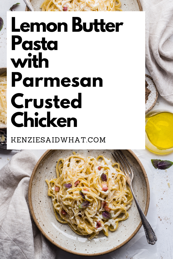 Lemon Butter Pasta with Parmesan Crusted Chicken.png