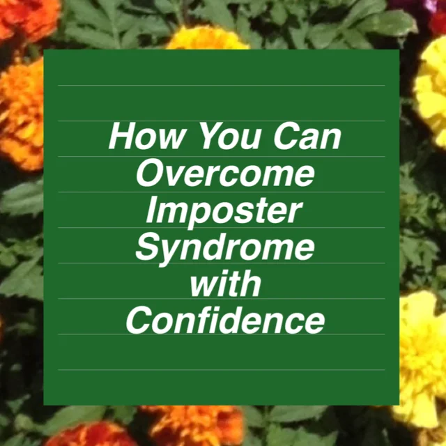 How You Can Overcome Imposter Syndrome with Confidence 