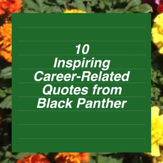 10 Inspiring Career-Related Quotes from Black Panther