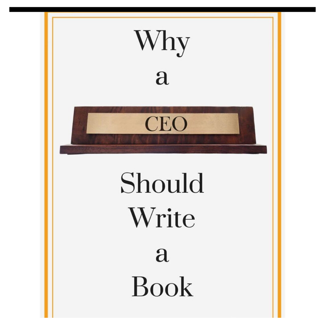 Why CEO’s Need A Book