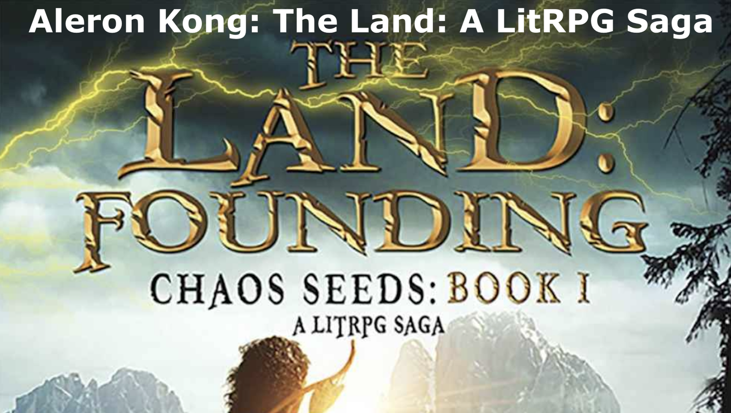 Aleron Kong: The Land: A LitRPG Saga — Level Up Publishing