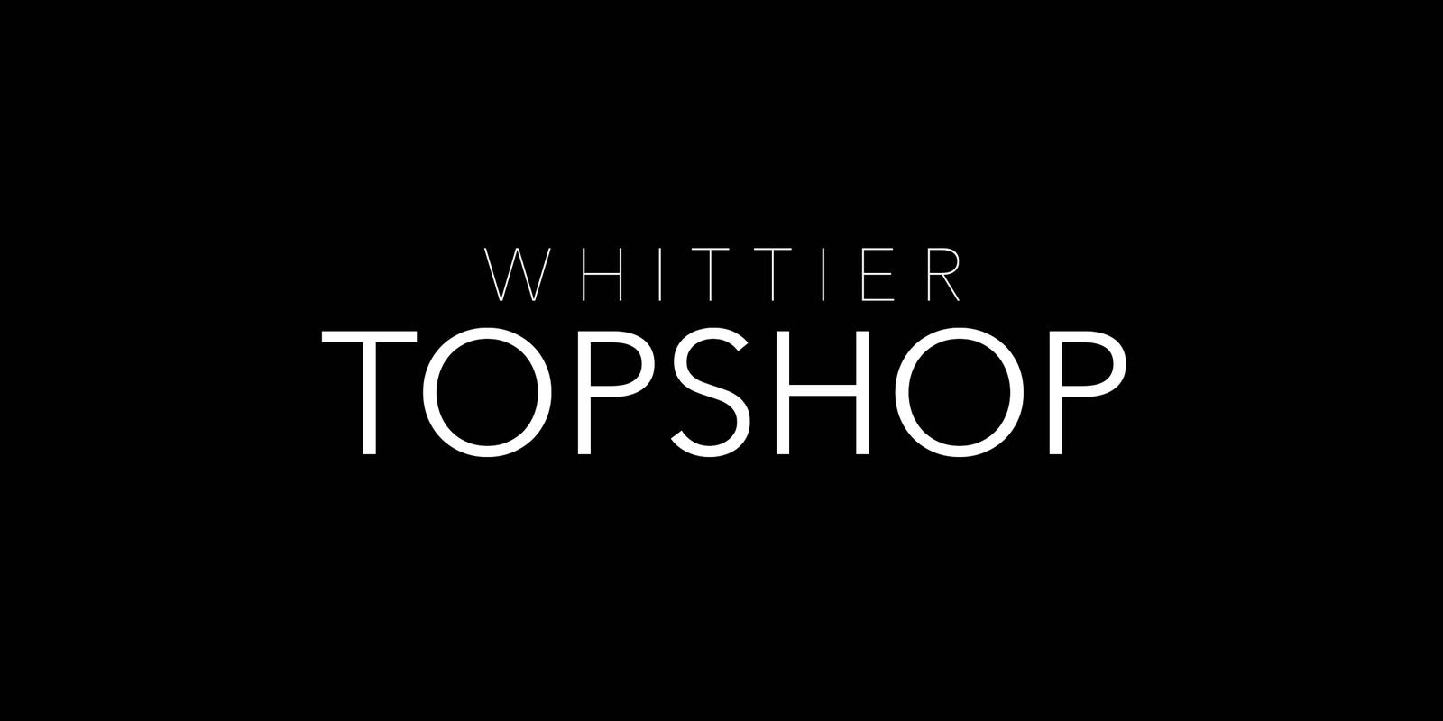 whittiertopshop.jpeg