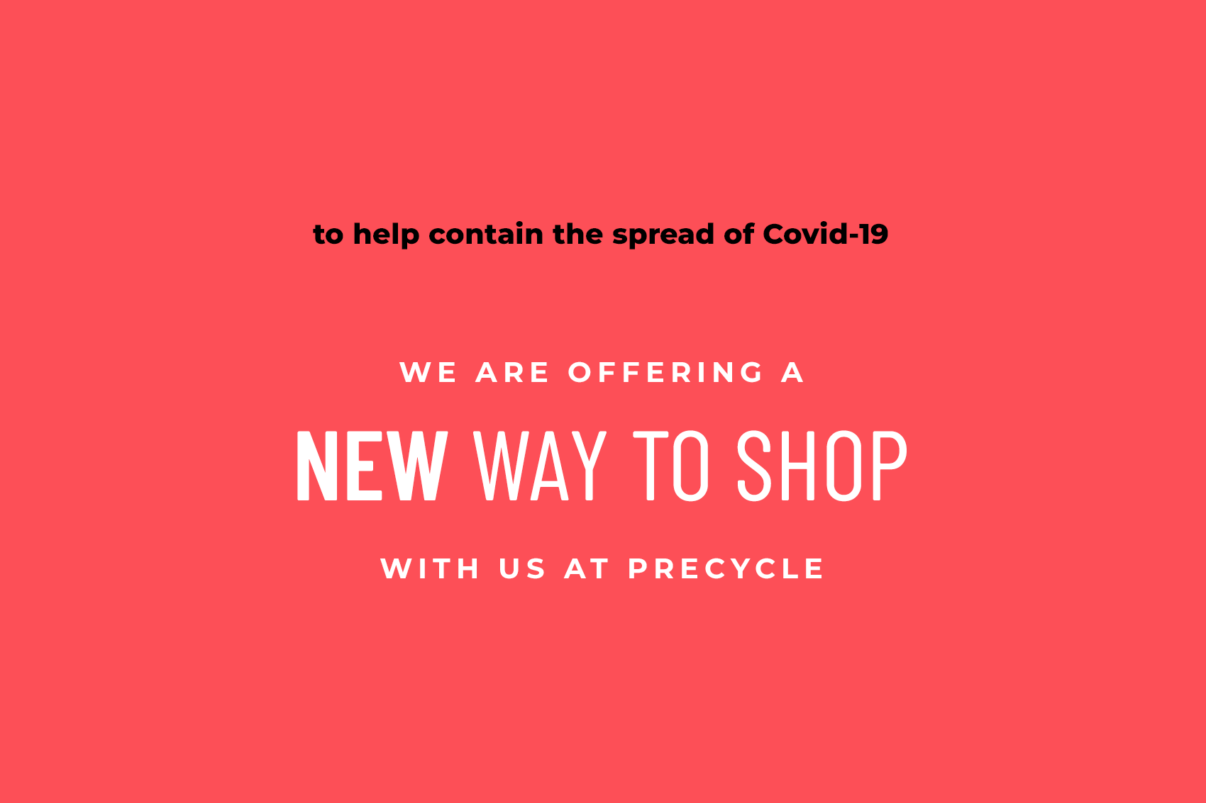 COVID-19: NEW Ordering Process at Precycle