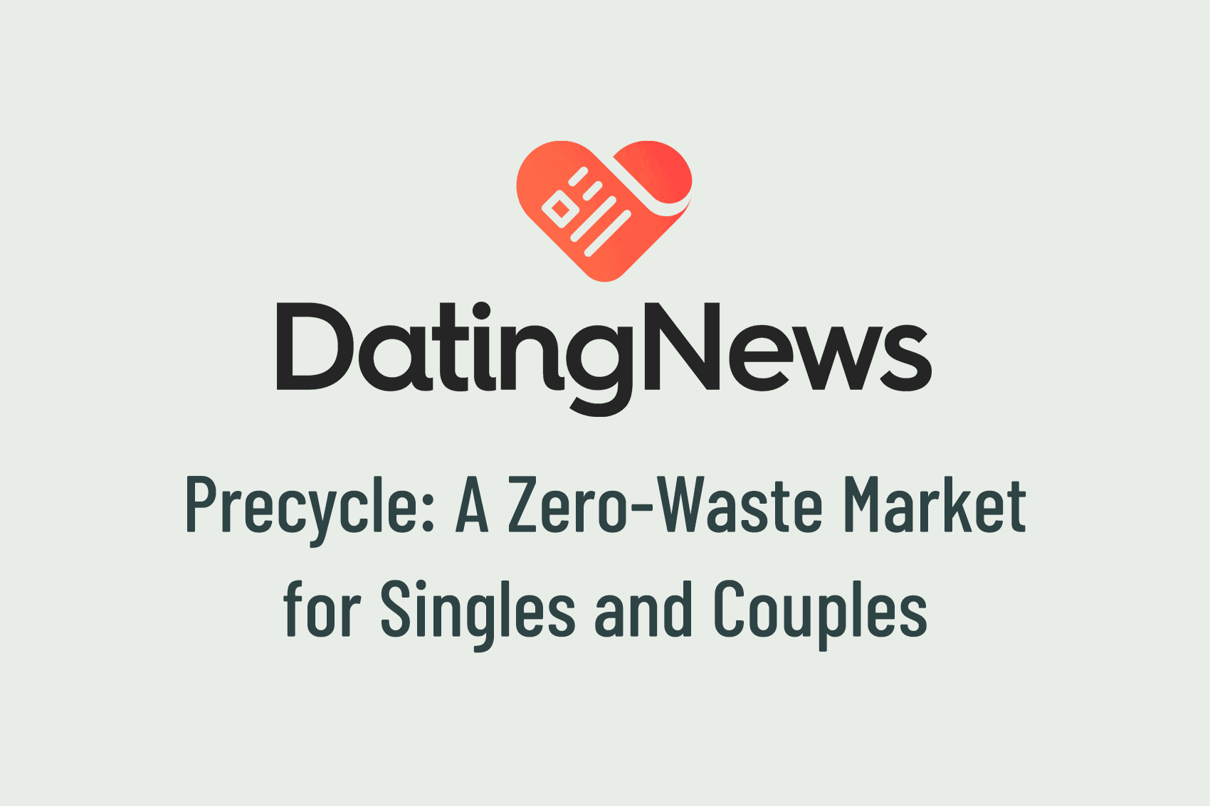 Precycle: A Zero-Waste Market That Helps Singles and Couples Live a Packaging-Free Lifestyle