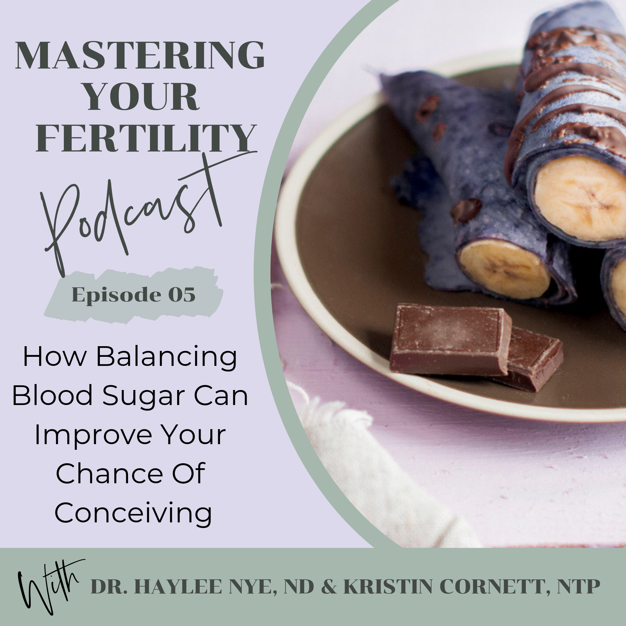 Mastering Your Fertility Podcast - Episode 5 - Balancing Blood Sugar.jpg