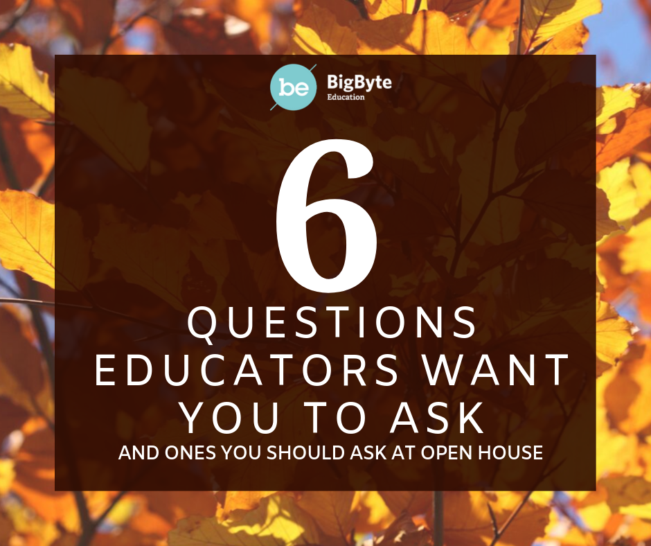 6 Questions Educators Want You to Ask