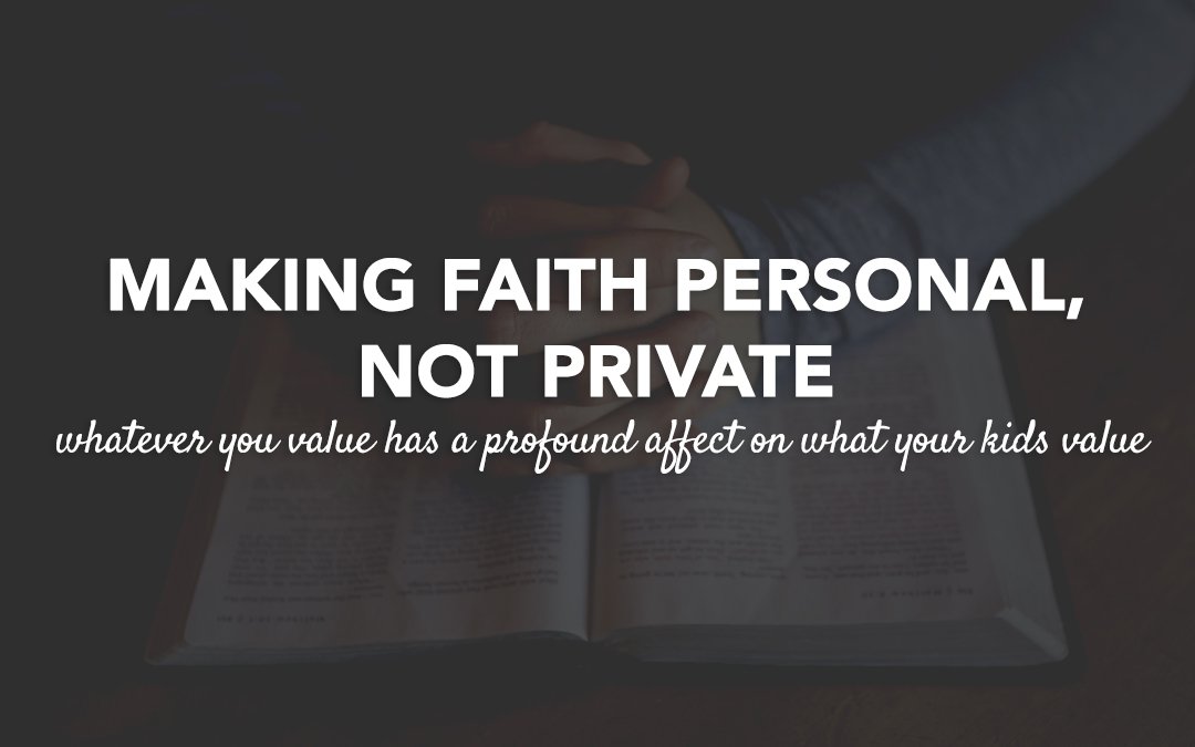 Making Faith Personal, Not Private