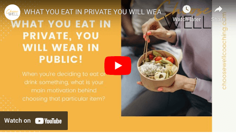 What You Eat in Private You Will Wear in Public! 