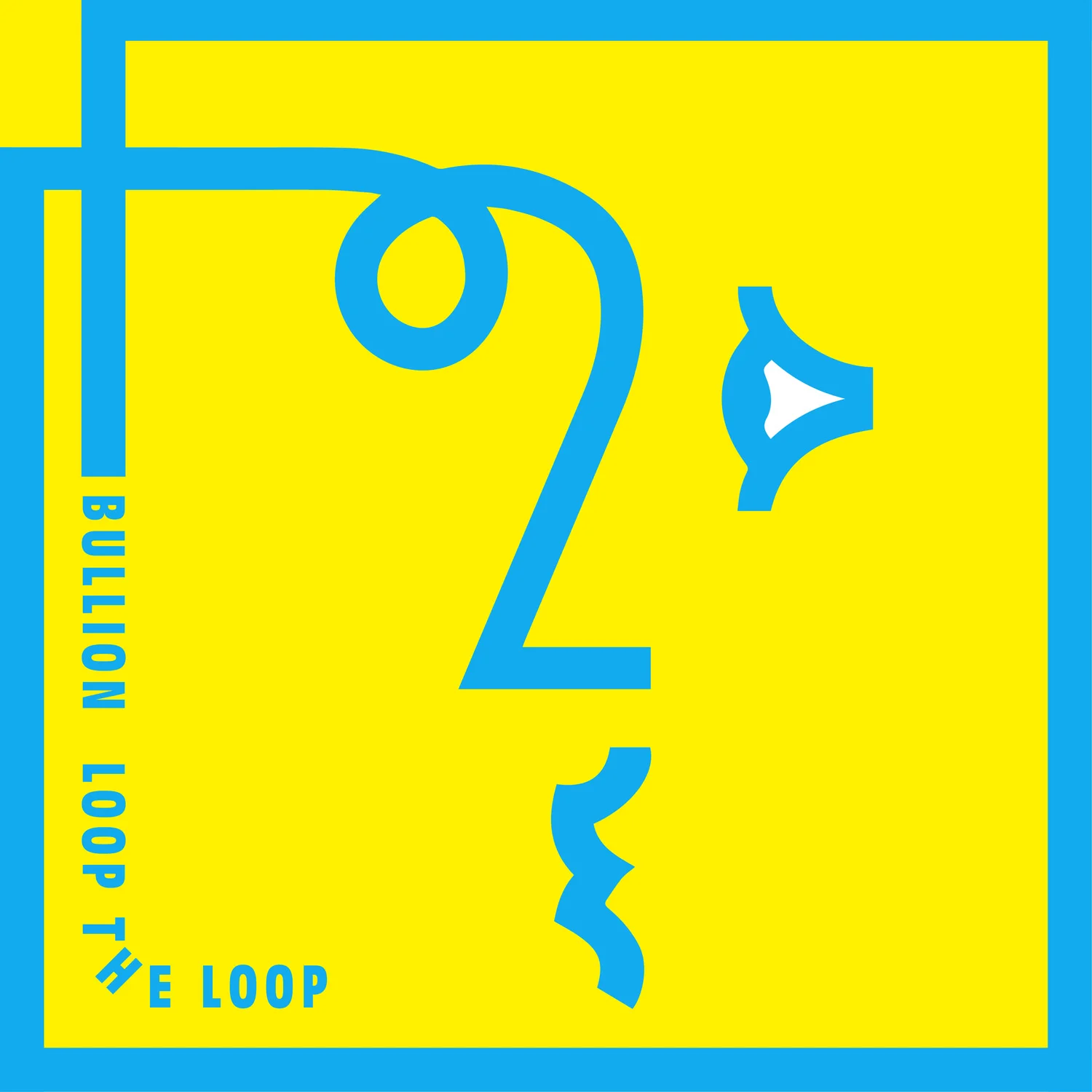 Bullion - Loop the Loop (Deek 2016)