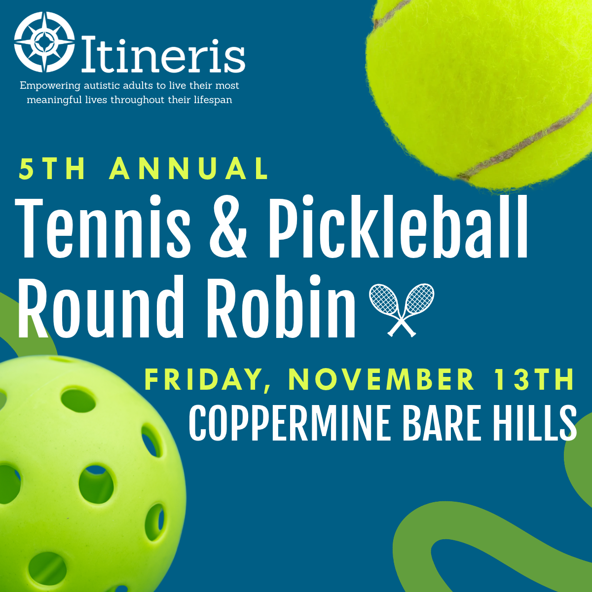 5th annual tennis and pickleball round robin save the date graphic. friday november 13th coppermine bare hills.