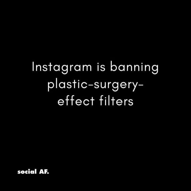 In an attempt to prioritize users' well-being, Instagram will be banning plastic-surgery-effect filters across the app. 
Just last month, they also implemented new restrictions for posts that promote weight-loss products and cosmetic procedures
.
.
.