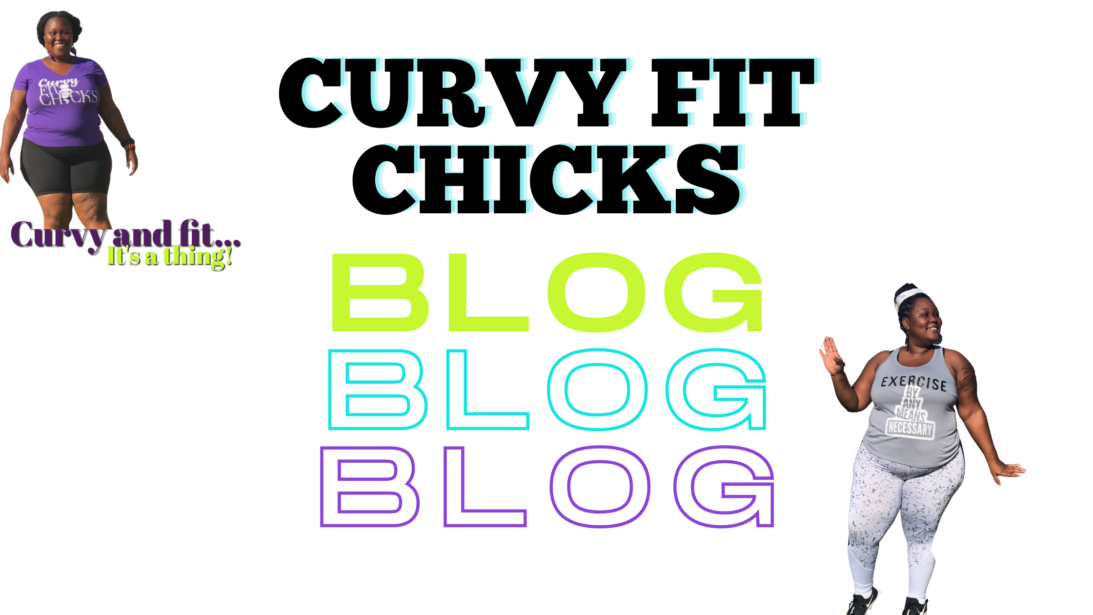 Curvy Fitness Blog Curvy Fit Chicks