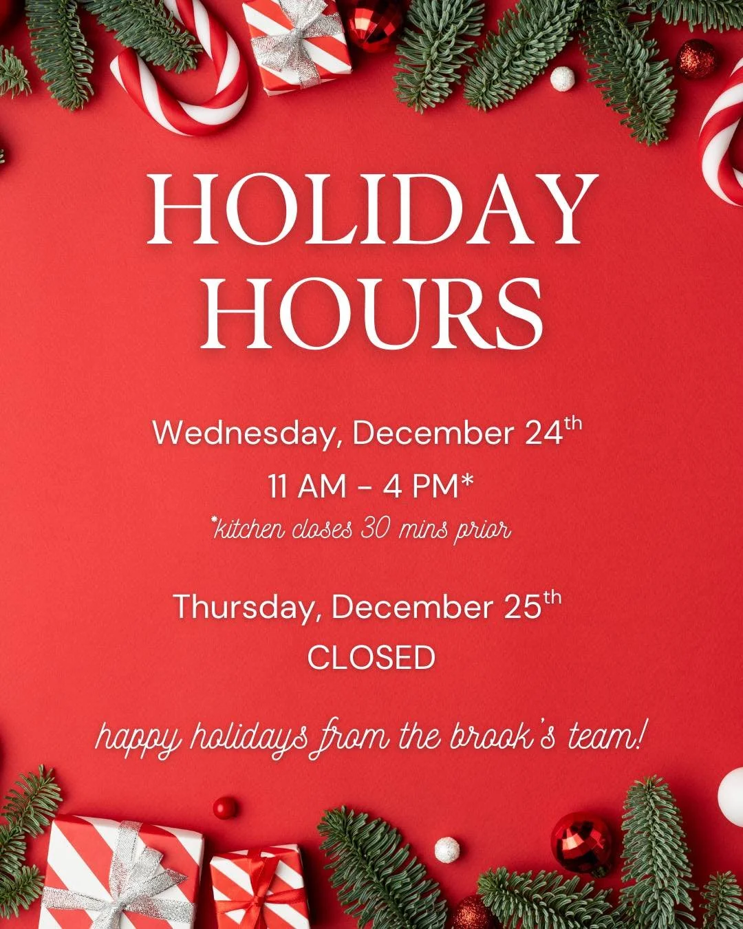 ✨ Happy Holidays from the team at Brook's Kitchen &amp; Tap! 

We are open Wednesday, December 24th from 11AM-4PM and closed Thursday, December 25th for the holiday. 

We hope to celebrate with you soon!