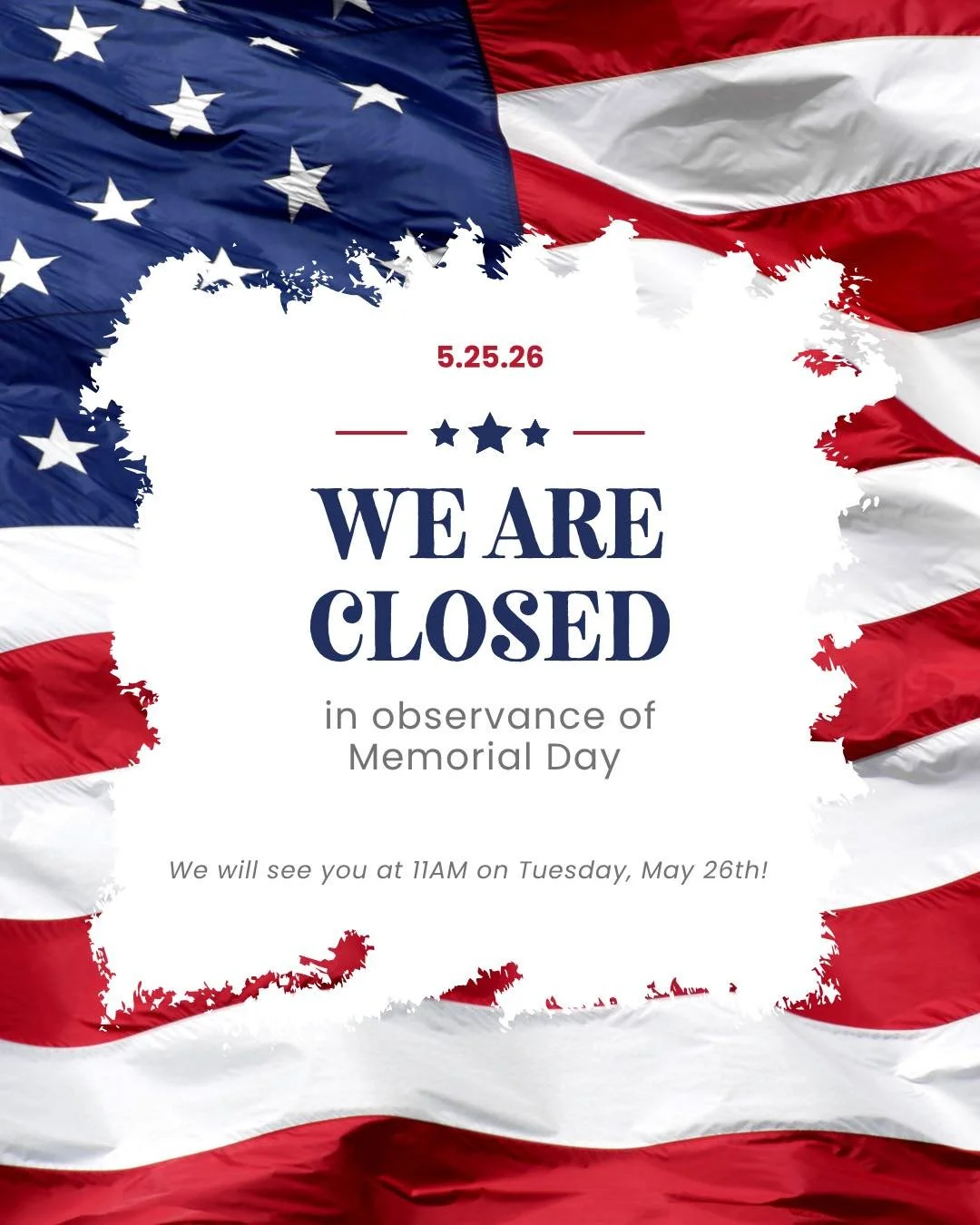 We are closed today, Monday May 25th for  Memorial Day 🇺🇸

Wishing everyone a happy &amp; safe holiday, and we will see you at 11AM tomorrow!