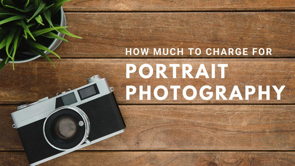 How Much to Charge for Portrait Photography