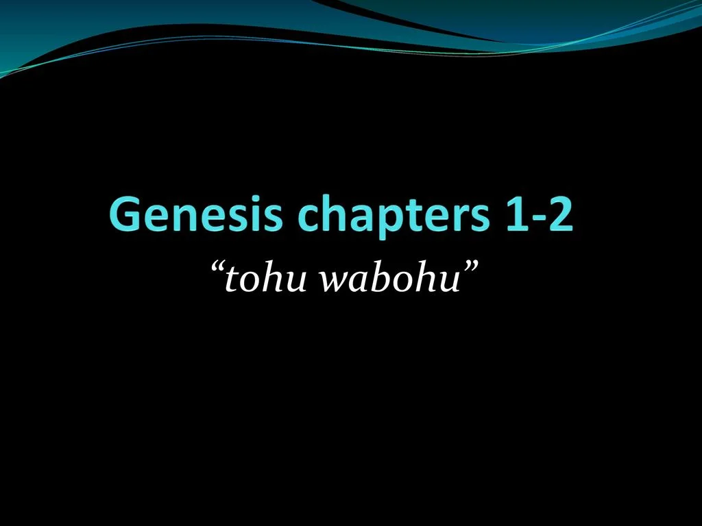 Genesis+chapters+1-2+tohu+wabohu.jpg