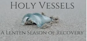 Sunday Worship - Via Zoom - Holy Vessels - Lent 4