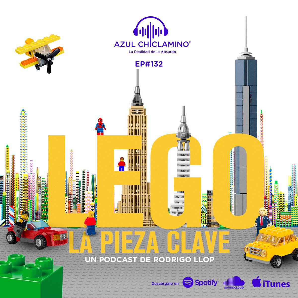 EP#132: Lego, la pieza clave