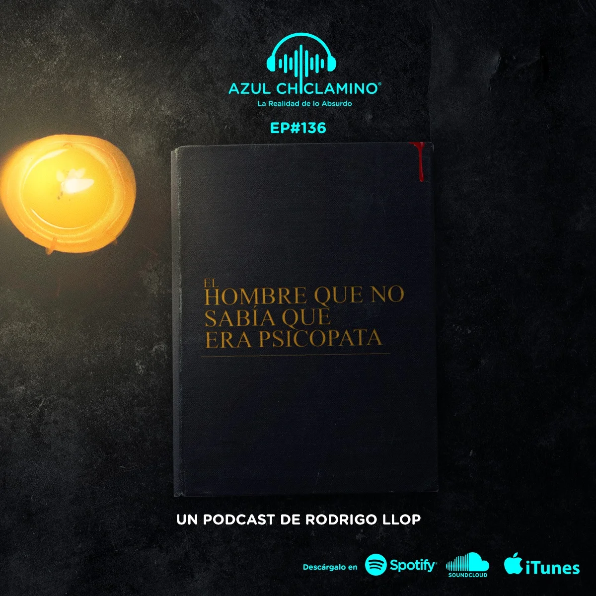 EP#136: El hombre que no sabía que era psicópata