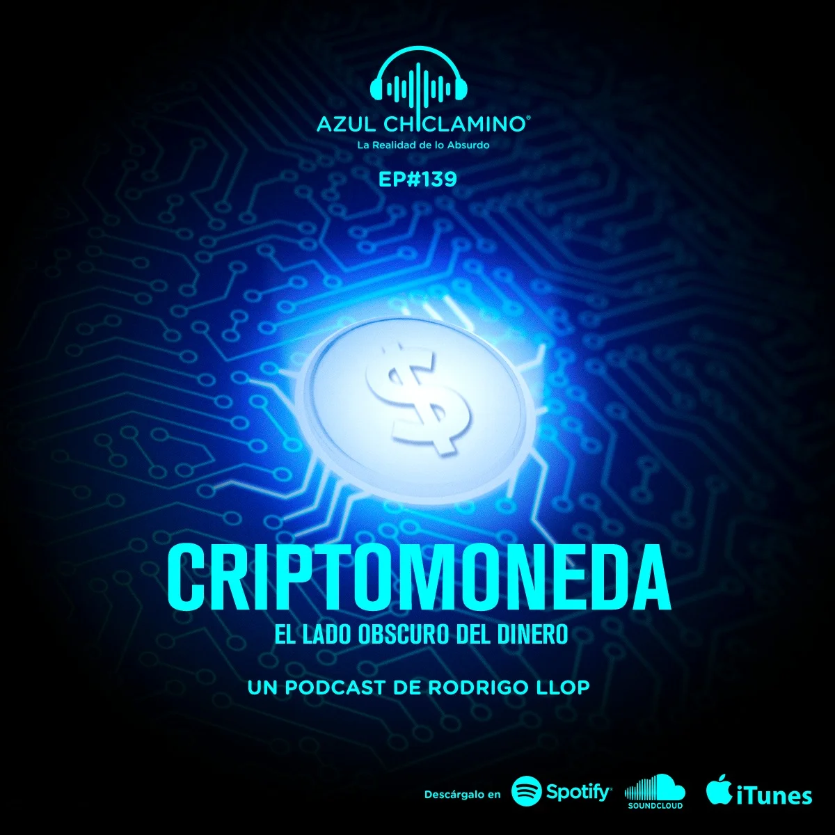 EP#139: Cripotomoneda, el lado obscuro del dinero