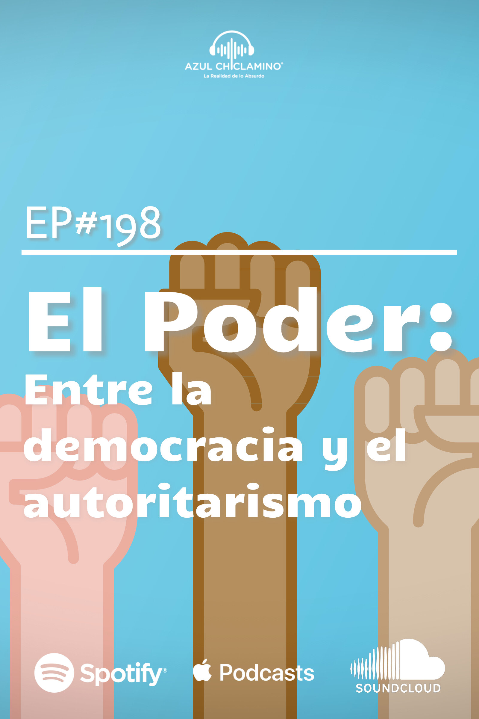 ep-198-el-poder-entre-la-democracia-y-el-autoritarismo-azch