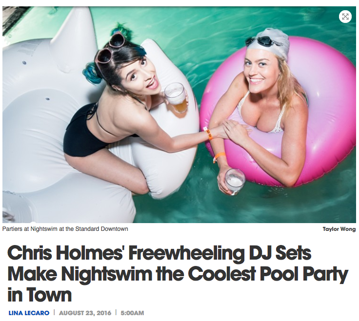 LA WEEKLY Chris Holmes' Freewheeling DJ Sets Make Nightswim the Coolest Pool Party in Town