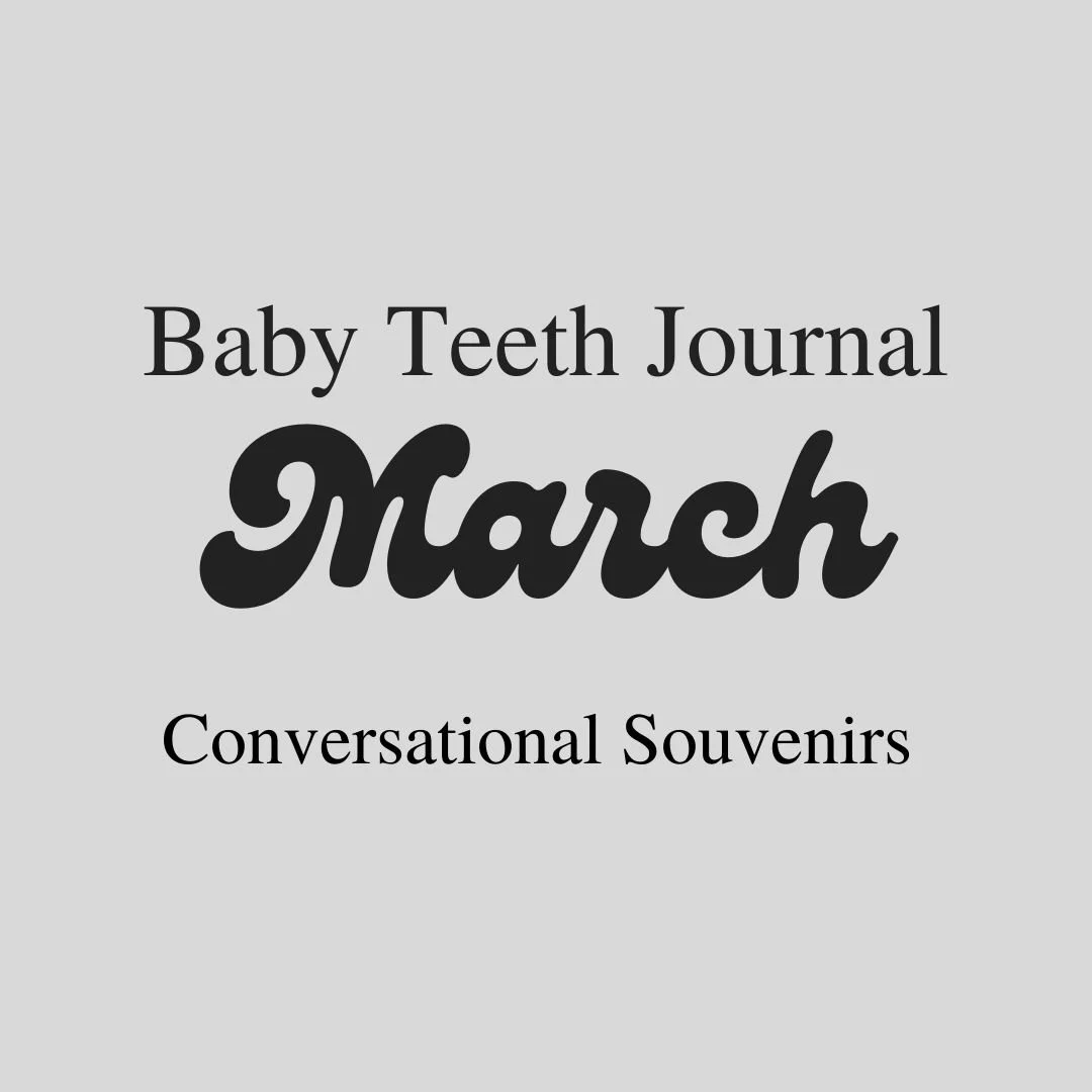march-editorial-baby-teeth-journal