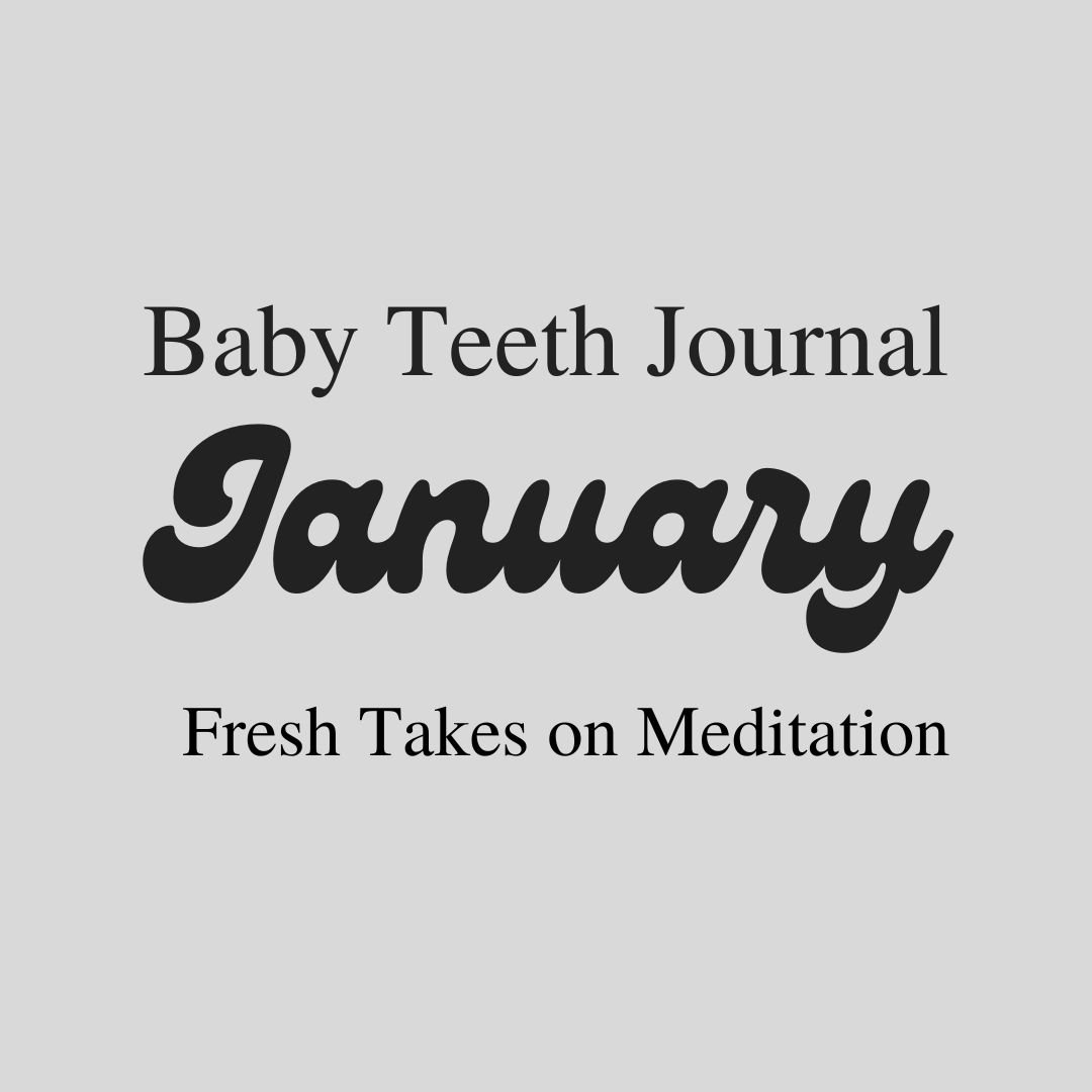 April Editorial — Baby Teeth Journal