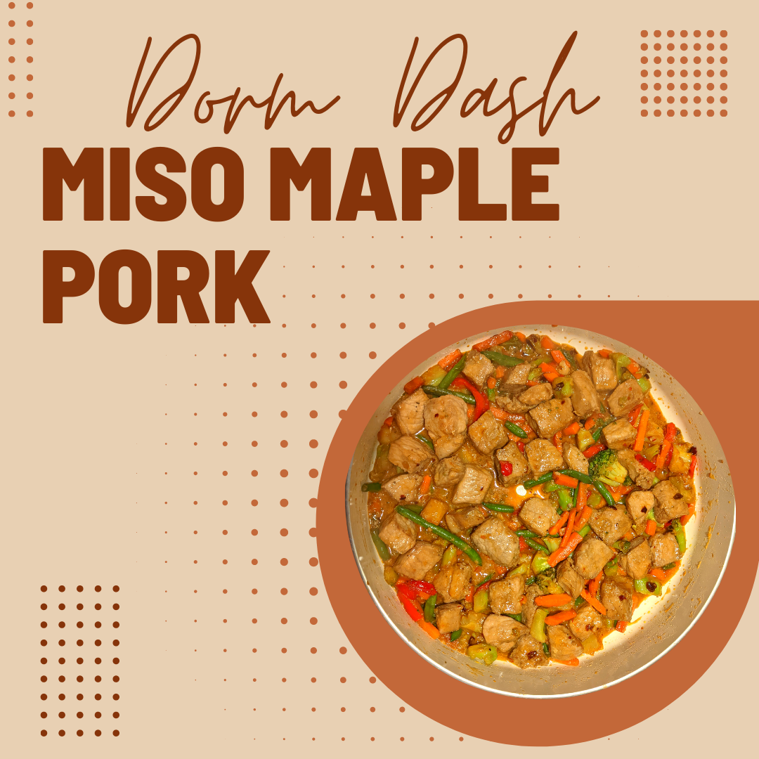 Dorm Dash Miso maple pork — Pacer Times
