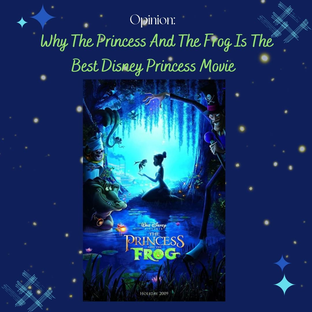 Why The Princess And The Frog Is The Best Disney Princess Movie Ever —  Pacer Times
