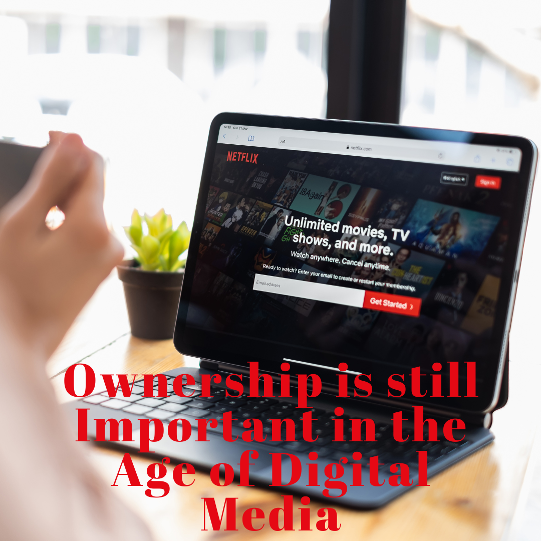 Ownership Is Still Important In The Age Of Digital Media Pacer Times ownership-is-still-important-in-the-age-of-digital-media-pacer-times