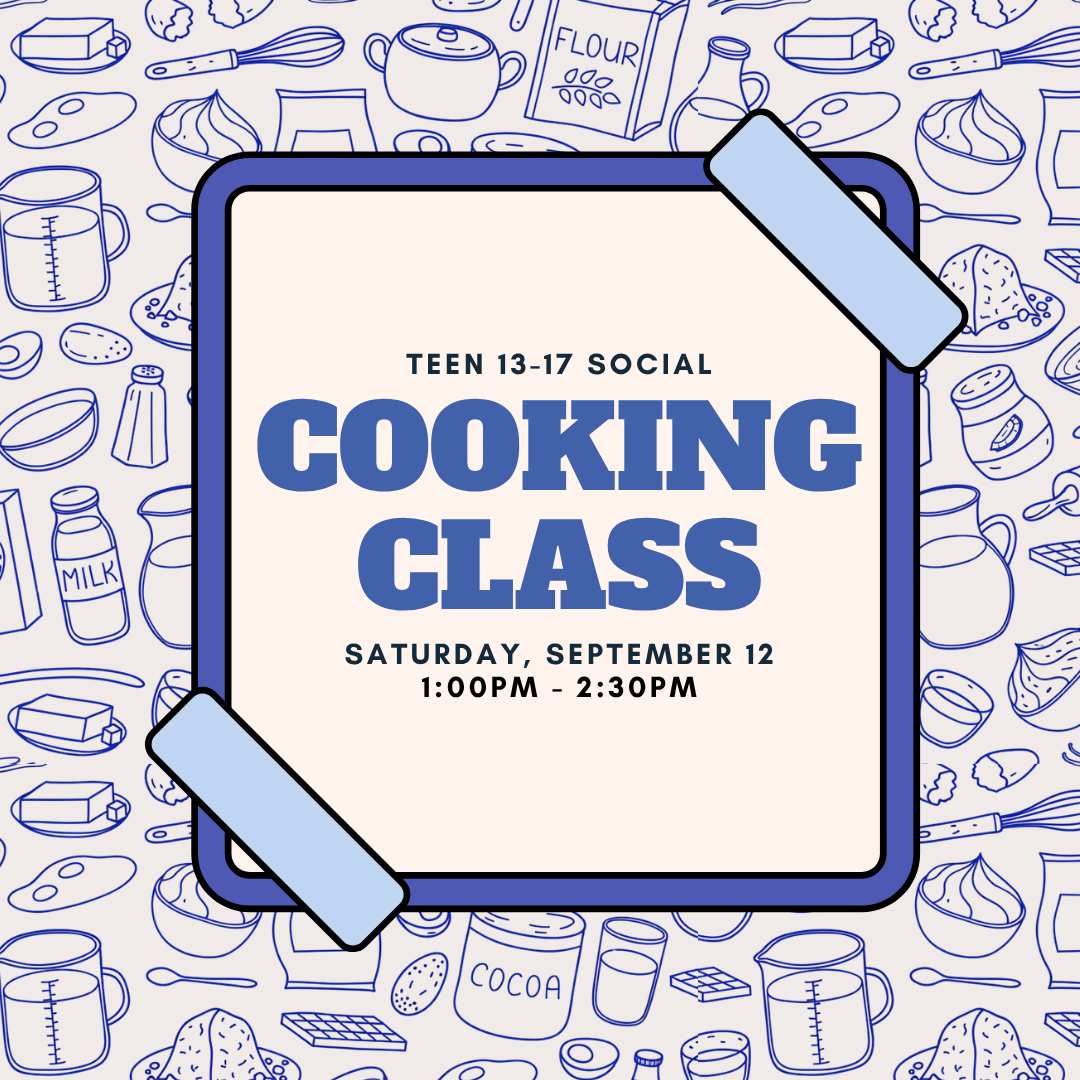 Teen Social: Cooking Class for Teens with Down syndrome Ages 13-17
